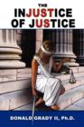 The Injustice of Justice - Book