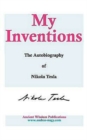 My Inventions : The Autobiography of Nikola Tesla - Book