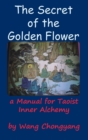 The Secret of the Golden Flower : A Manual for Taoist Inner Alchemy - Book