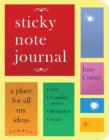 Sticky Note Journal : A Place for All My Ideas - Book