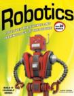 Robotics : DISCOVER THE SCIENCE AND TECHNOLOGY OF THE FUTURE with 20 PROJECTS - Book