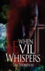 When Evil Whispers - Book
