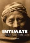 Intimate : An American Family Photo Album - Book