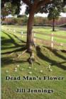 Dead Man's Flower - Book