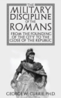The Military Discipline of the Romans from the Founding of the City to the Close of the Republic - Book