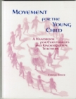Movement for the Young Child : A Handbook for Eurythmists and Kindergarten Teachers - Book