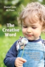 The Creative Word : Language and Storytelling in Early Childhood - Book