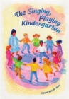 The Singing, Playing Kindergarten - Book