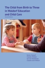 The Child from Birth to Three in Waldorf Education and Child Care - Book
