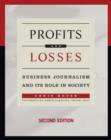 Profits and Losses : Business Journalism and Its Role in Society - Book