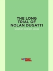 The Long Trial of Nolan Dugatti - eBook