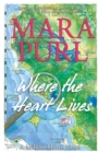 Where the Heart Lives : A Milford-Haven Novel - Book