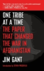 One Tribe at a Time : The Paper That Changed the War in Afghanistan - Book
