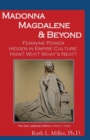 Madonna Magdalene and Beyond : Feminine Power hidden in empire culture: why? how? what's next? - Book