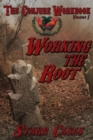 The Conjure Workbook Volume 1 : Working the Root - Book