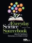 The Everyday Science Sourcebook : Ideas for Teaching in Elementary and Middle School - Book