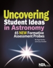 Uncovering Student Ideas in Astronomy : 45 New Formative Assessment Probes - eBook