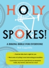 Holy Spokes!: A Biking Bible for Everyone - Book