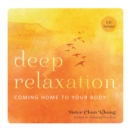 Deep Relaxation : Coming Home to Your Body - Book