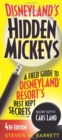 Disneyland's Hidden Mickeys : A Field Guide to Disneyland Resort's Best Kept Secrets - Book