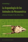La Arqueologia de los Animales de Mesoamerica - Book