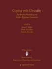 Coping with Obscurity : The Brown Workshop on Earlier Egyptian Grammar - eBook