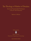 The Theology of Hathor of Dendera : Aural and Visual Scribal Techniques in the Per-Wer Sanctuary - Book