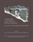 A Sanctuary in the Hora of Illyrian Apollonia : Excavations at the Bonjaket Site (2004-2006) - Book