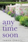 Any Time Soon - Book