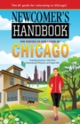 Newcomer's Handbook for Moving to and Living in Chicago : Including Evanston, Oak Park, Schaumburg, Wheaton, and Naperville - Book