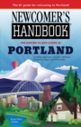 Newcomer's Handbook for Moving To and Living In Portland : Including Vancouver, Gresham, Hillsboro, Beaverton, Tigard, and Wilsonville - Book