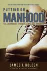 Putting on Manhood - Book