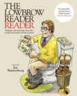 The Lowbrow Reader Reader : Writings and drawings from the world-renowned comedy journal - Book