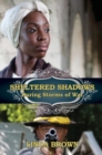 Sheltered Shadows During Storms of War - Book