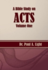 A Bible Study on Acts, Volume One - Book