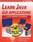 Learn Java GUI Applications - 11th Edition : A JFC Swing Tutorial - Book