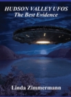 Hudson Valley UFOs : The Best Evidence - Book