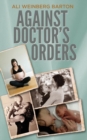 Against Doctor's Orders - Book