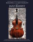 Constructing Walking Jazz Bass Lines Book IV - Building a 12 Key Facility for the Jazz Bassist : Book & MP3 Playalong - Book