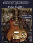 Constructing Walking Jazz Bass Lines Book IV - Building a 12 Key Facility for the Jazz Bassist : Book & MP3 Playalong Bass Tab Edition - Book