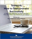 Telework : How to Telecommute Successfully - Book