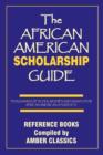 The African American Scholarship Guide - Book