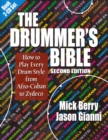 The Drummer's Bible : How to Play Every Drum Style from Afro-Cuban to Zydeco - Book