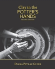 Clay in the Potter's Hands : Second Edition - Book