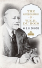 The Autobiography of W. E. B. DuBois - Book
