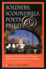Soldiers, Scoundrels, Poets & Priests : Stories of the Men & Women Behind the Missions of California - Book
