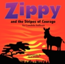 Zippy and the Stripes of Courage - Book