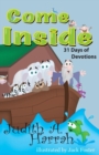 Come Inside : 31 Days of Devotions - Book