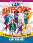 I Am Awesome! : A Healthy Workbook for Kids - Book