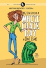 Omg! I'm Having a White Chair Day : Or Mouth and Brain Take a Vacation - Book